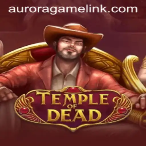 Exploring the Mystical World of TempleofDead: A Journey into the Aurora Game